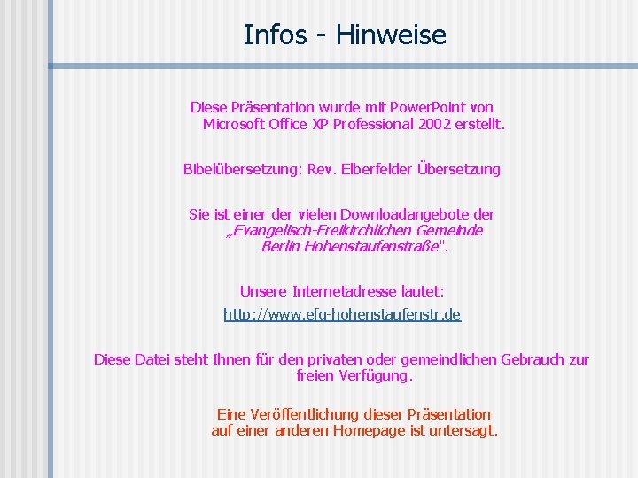 Infos - Hinweise Diese Präsentation wurde mit Power. Point von Microsoft Office XP Professional