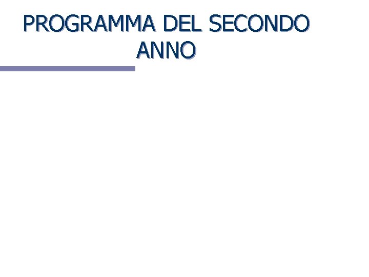 PROGRAMMA DEL SECONDO ANNO 