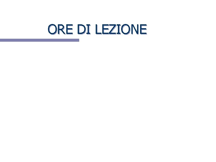 ORE DI LEZIONE 