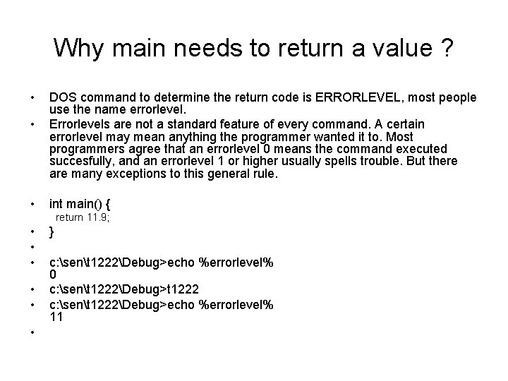Why main needs to return a value ? • • • DOS command to