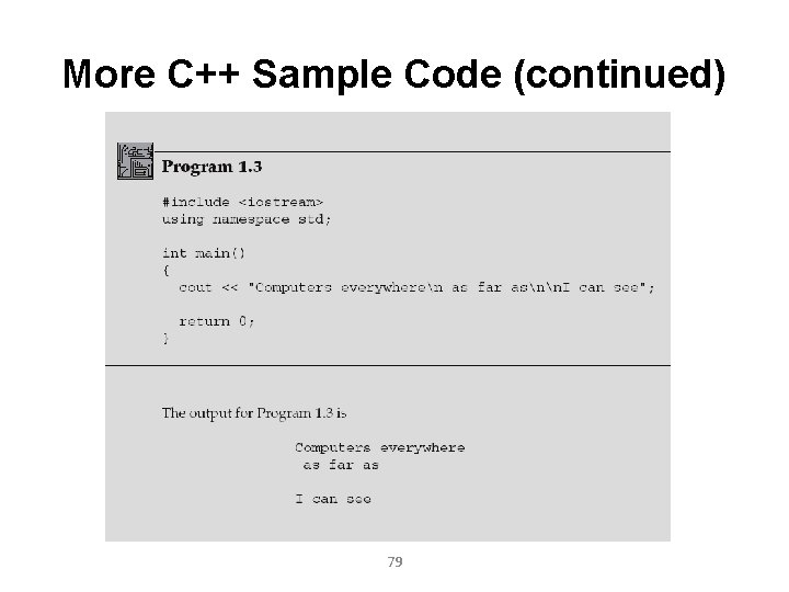 More C++ Sample Code (continued) 79 