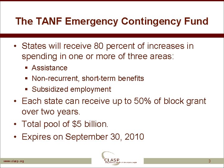 The TANF Emergency Contingency Fund • States will receive 80 percent of increases in