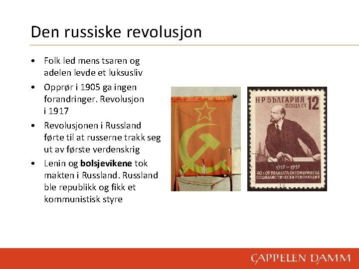 Den russiske revolusjon • Folk led mens tsaren og adelen levde et luksusliv •