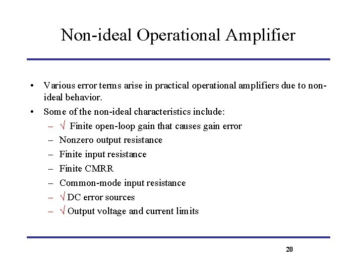 Non-ideal Operational Amplifier • Various error terms arise in practical operational amplifiers due to