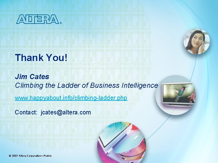 Thank You! Jim Cates Climbing the Ladder of Business Intelligence www. happyabout. info/climbing-ladder. php