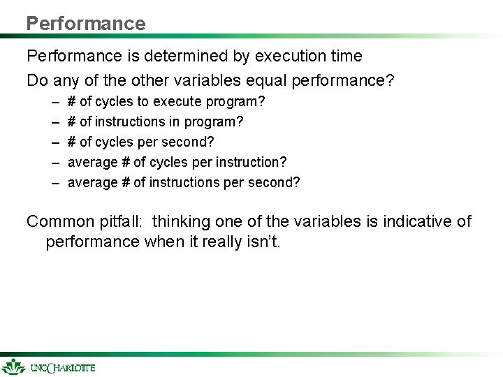 Performance is determined by execution time Do any of the other variables equal performance? Performance is determined by execution time Do any of the other variables equal performance?