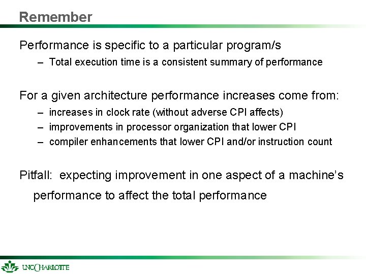 Remember Performance is specific to a particular program/s – Total execution time is a Remember Performance is specific to a particular program/s – Total execution time is a