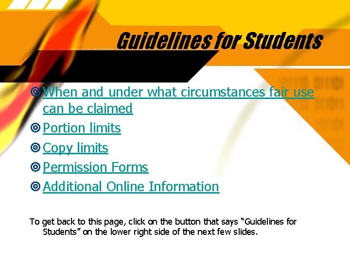 Guidelines for Students When and under what circumstances fair use can be claimed Portion