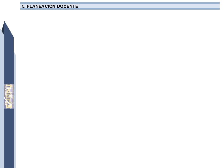 3. PLANEACIÓN DOCENTE 