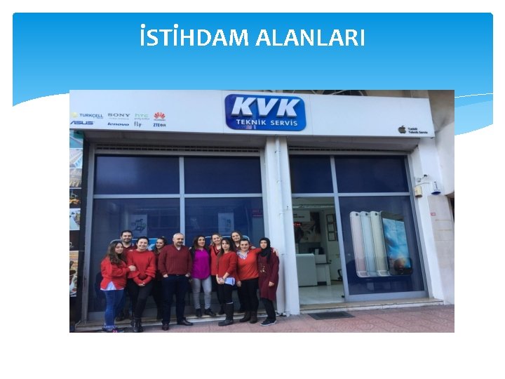 İSTİHDAM ALANLARI 