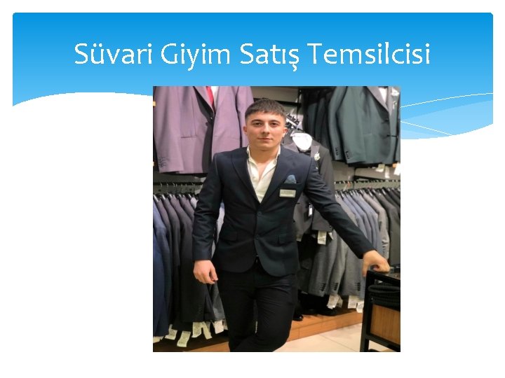 Süvari Giyim Satış Temsilcisi 