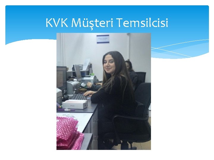 KVK Müşteri Temsilcisi 