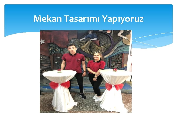 Mekan Tasarımı Yapıyoruz 