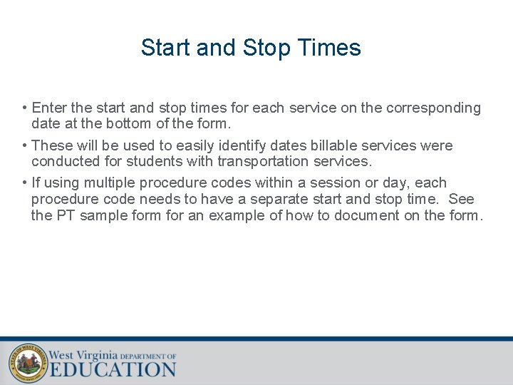 Start and Stop Times • Enter the start and stop times for each service