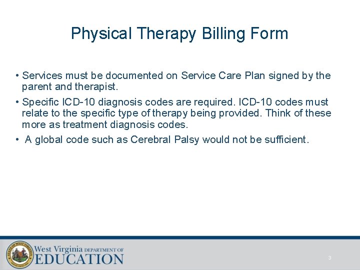 Physical Therapy Billing Form • Services must be documented on Service Care Plan signed