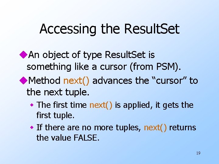 Accessing the Result. Set u. An object of type Result. Set is something like Accessing the Result. Set u. An object of type Result. Set is something like