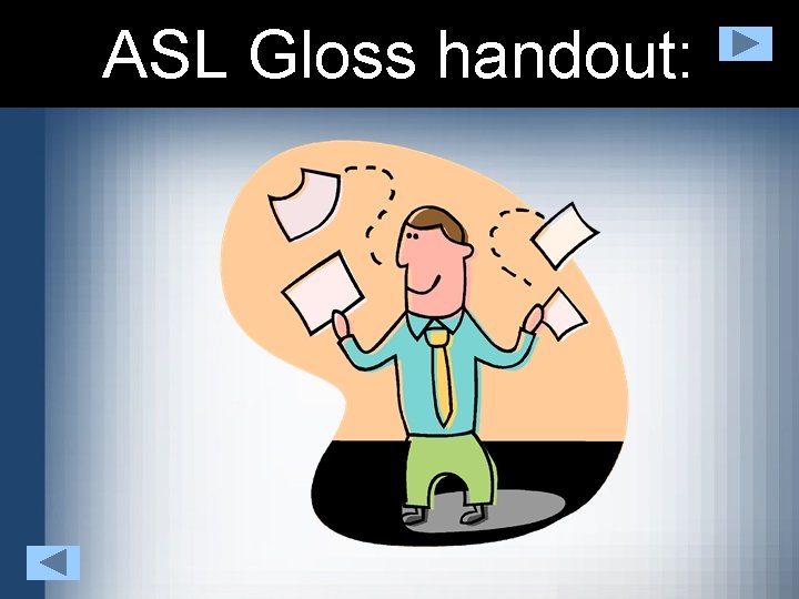 ASL Gloss handout: 