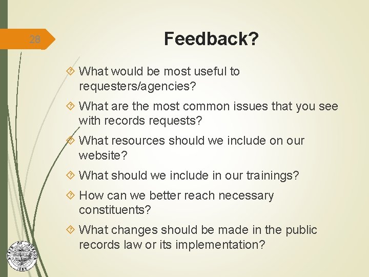 28 Feedback? What would be most useful to requesters/agencies? What are the most common