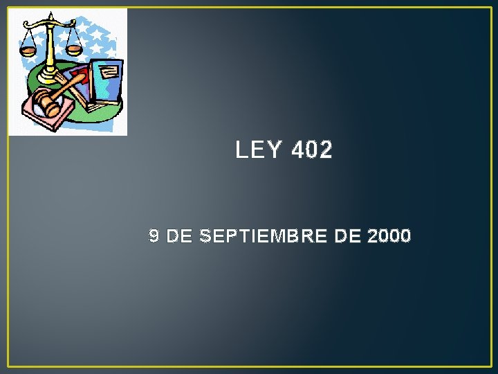 LEY 402 9 DE SEPTIEMBRE DE 2000 