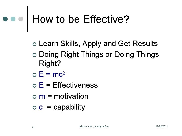 How to be Effective? Learn Skills, Apply and Get Results ¢ Doing Right Things