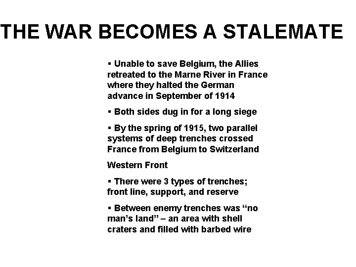 THE WAR BECOMES A STALEMATE § Unable to save Belgium, the Allies retreated to