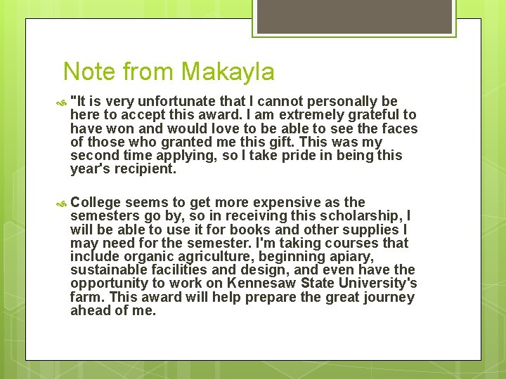 Note from Makayla "It is very unfortunate that I cannot personally be here to