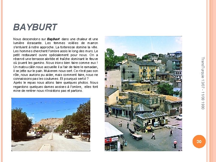 BAYBURT Trans. Turquie 13/07 - 11/08 1980 Nous descendons sur Bayburt dans une chaleur