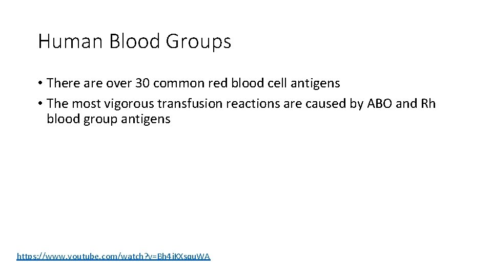Human Blood Groups • There are over 30 common red blood cell antigens •
