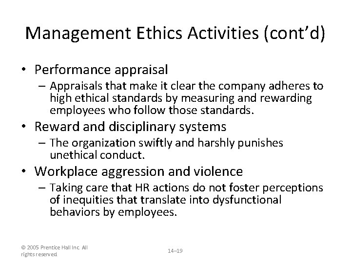 Management Ethics Activities (cont’d) • Performance appraisal – Appraisals that make it clear the