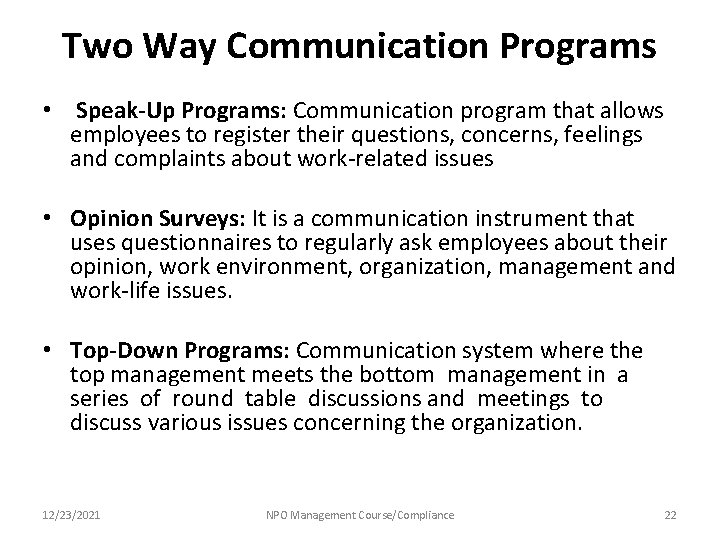 Two Way Communication Programs • Speak-Up Programs: Communication program that allows employees to register