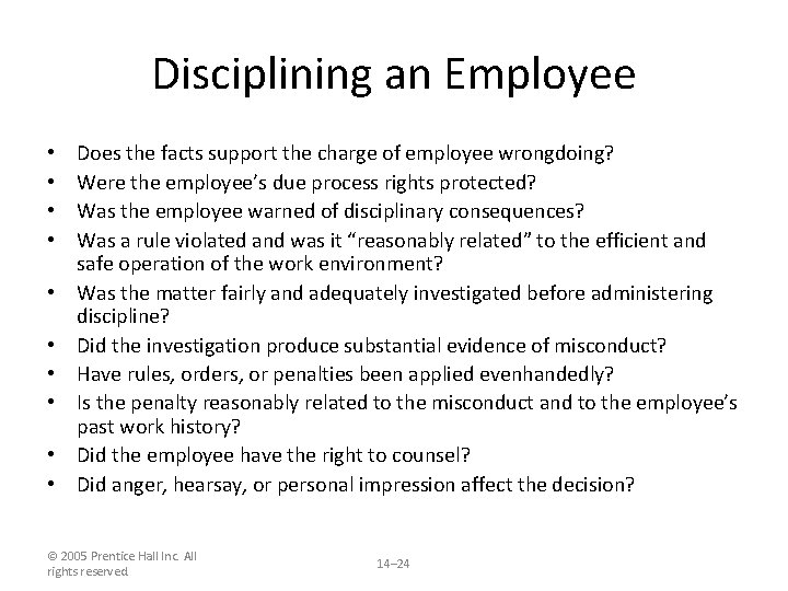 Disciplining an Employee • • • Does the facts support the charge of employee