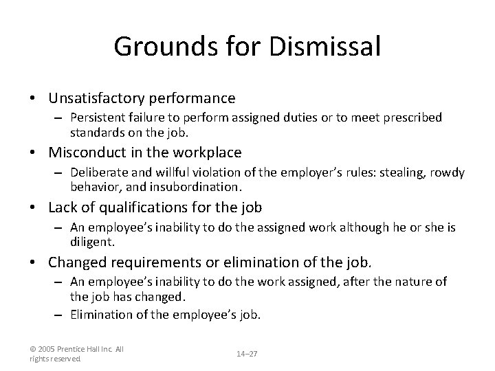 Grounds for Dismissal • Unsatisfactory performance – Persistent failure to perform assigned duties or