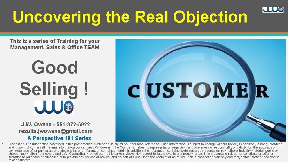 Uncovering the Real Objection This is a series of Training for your Management, Sales