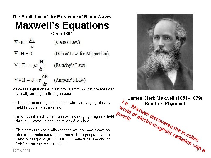 The Prediction of the Existence of Radio Waves Maxwell’s Equations Circa 1861 Maxwell's equations