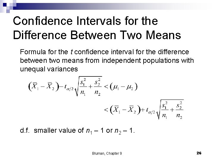 Confidence Intervals for the Difference Between Two Means Formula for the t confidence interval