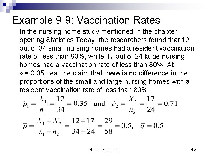 Example 9 -9: Vaccination Rates In the nursing home study mentioned in the chapteropening
