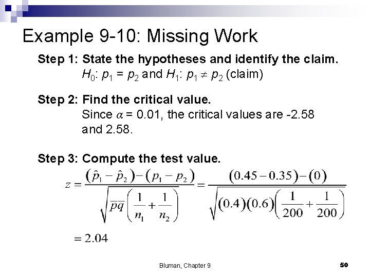 Example 9 -10: Missing Work Step 1: State the hypotheses and identify the claim.