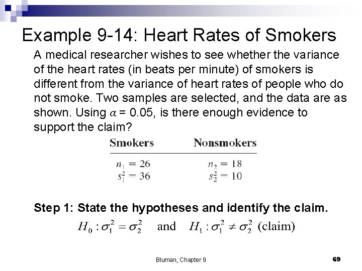 Example 9 -14: Heart Rates of Smokers A medical researcher wishes to see whether