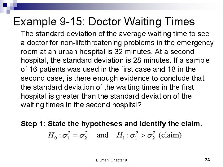 Example 9 -15: Doctor Waiting Times The standard deviation of the average waiting time