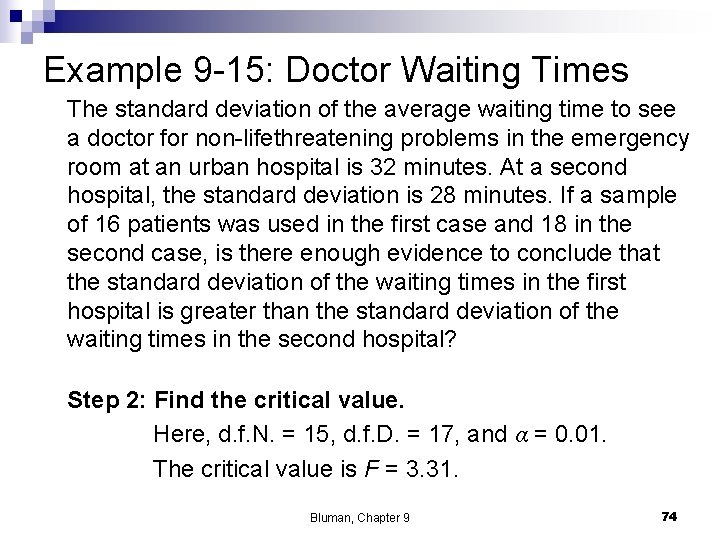 Example 9 -15: Doctor Waiting Times The standard deviation of the average waiting time
