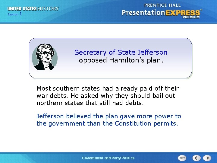 125 Section Chapter Section 1 Secretary of State Jefferson opposed Hamilton’s plan. Most southern