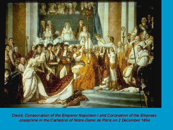 David, Consecration of the Emperor Napoleon I and Coronation of the Empress Josephine in