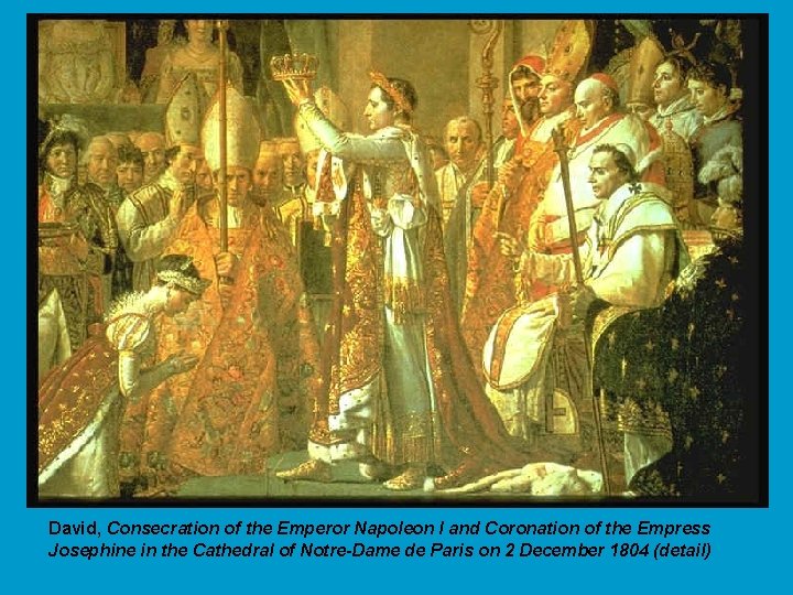 David, Consecration of the Emperor Napoleon I and Coronation of the Empress Josephine in