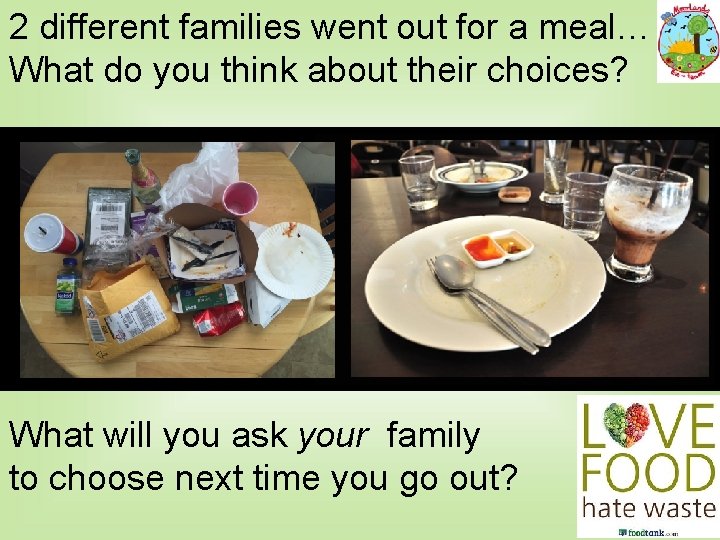 2 different families went out for a meal… What do you think about their