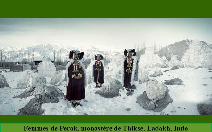 Femmes de Perak, monastère de Thikse, Ladakh, Inde 