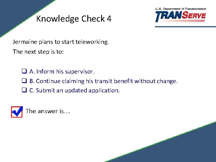 Knowledge Check 4 Jermaine plans to start teleworking. The next step is to: q