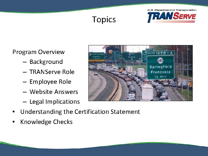 Topics Program Overview – Background – TRANServe Role – Employee Role – Website Answers