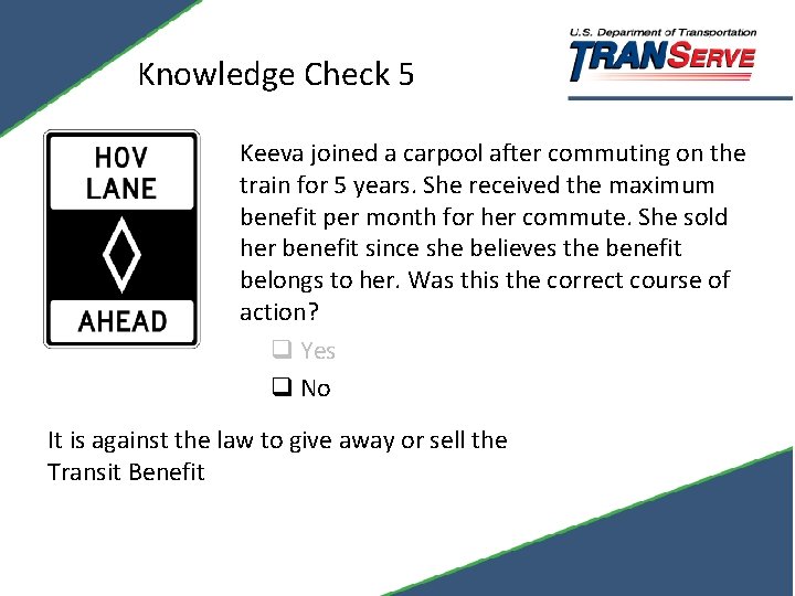 Knowledge Check 5 Keeva joined a carpool after commuting on the train for 5