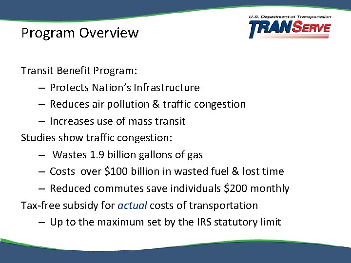 Program Overview Transit Benefit Program: – Protects Nation’s Infrastructure – Reduces air pollution &