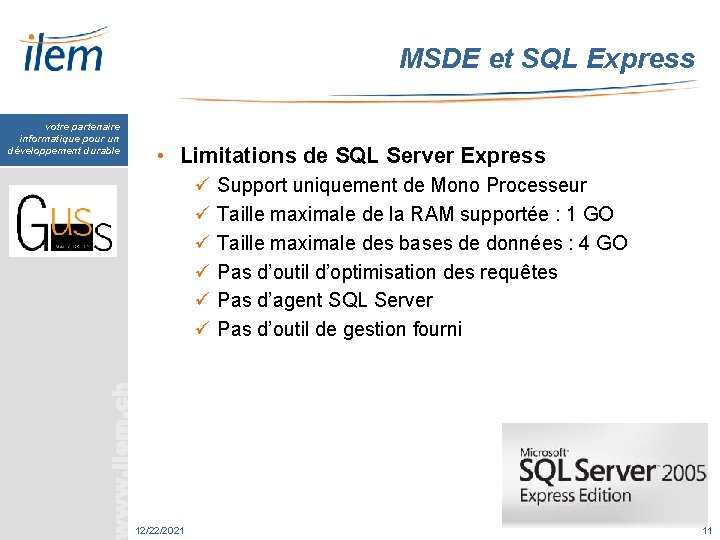 MSDE et SQL Express votre partenaire informatique pour un développement durable • Limitations de